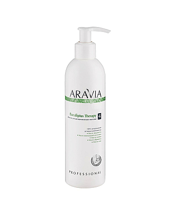 Aravia Organic Eucaliptus Therapy - Масло для антицеллюлитного массажа 300 мл - hairs-russia.ru